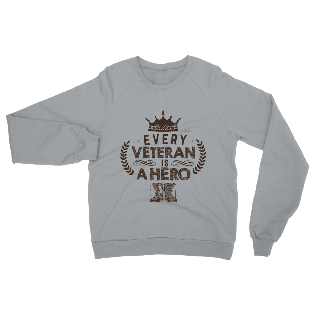 Every Veteran is a Hero Classic Adult Sweatshirt