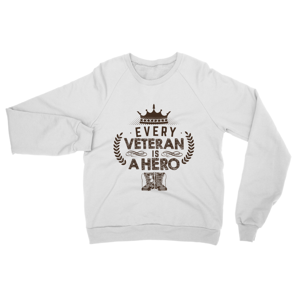 Every Veteran is a Hero Classic Adult Sweatshirt