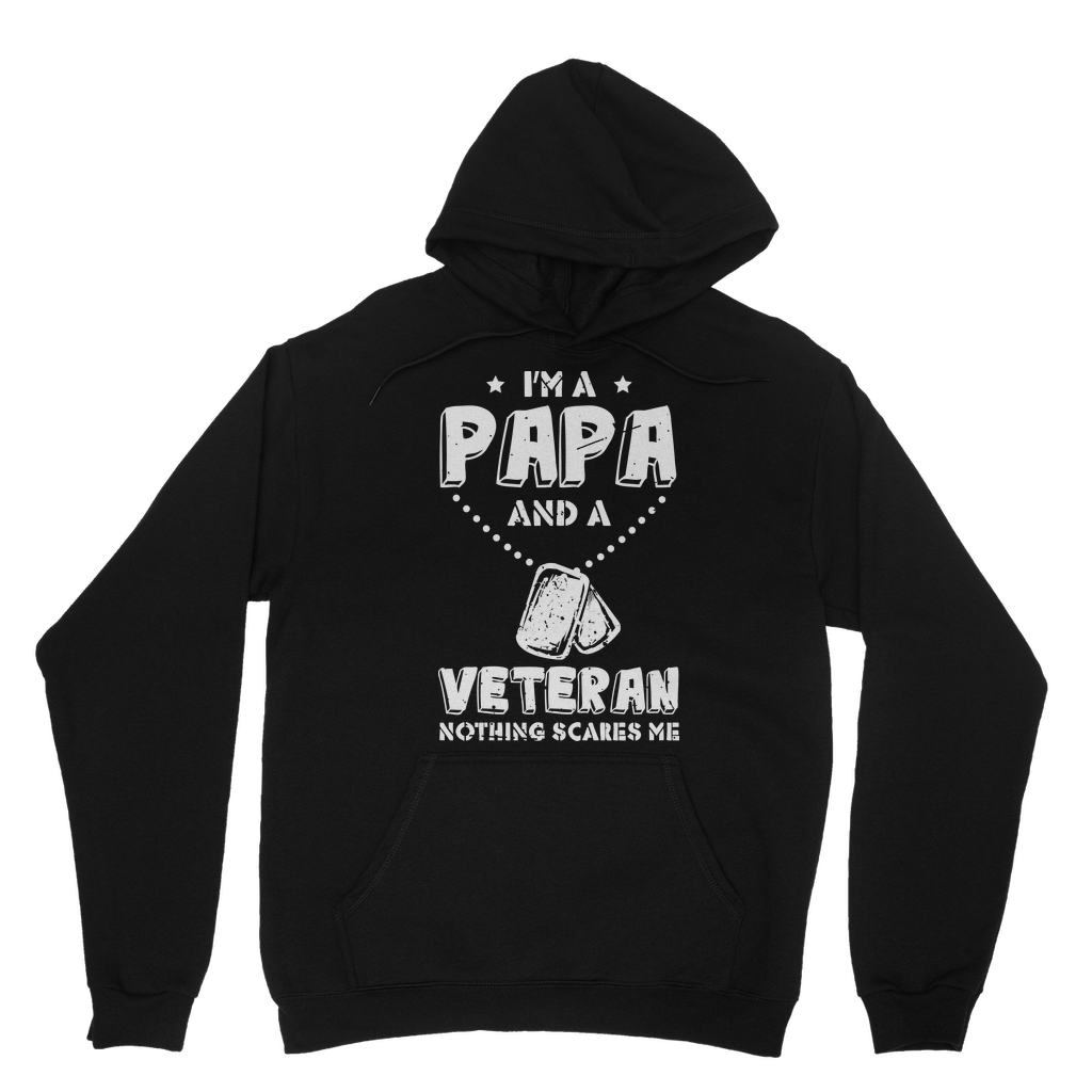 I'm a Papa & a Veteran - Nothing Scares Me Classic Adult Hoodie