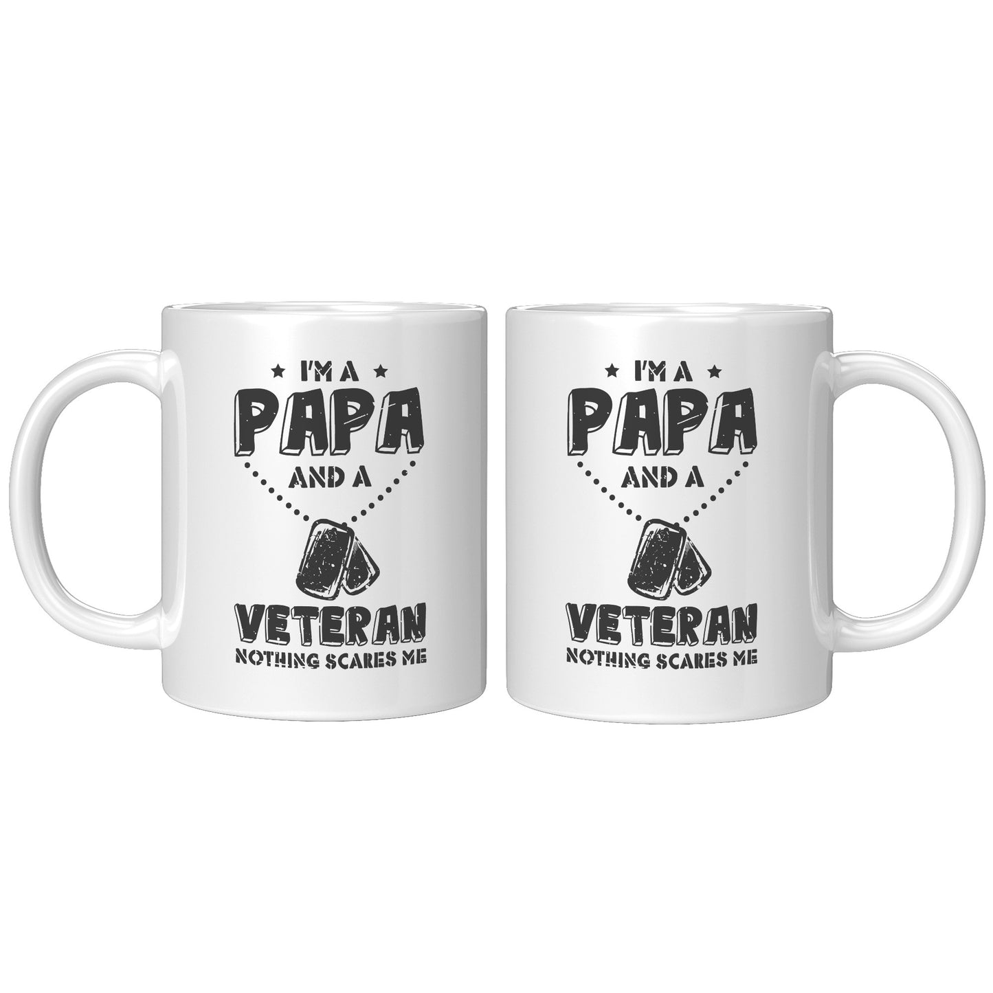 I'm a Papa & a Veteran Nothing Scares Me 11oz & 1lb Mug