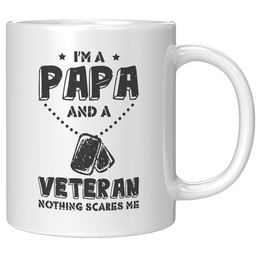 I'm a Papa & a Veteran Nothing Scares Me 11oz & 1lb Mug