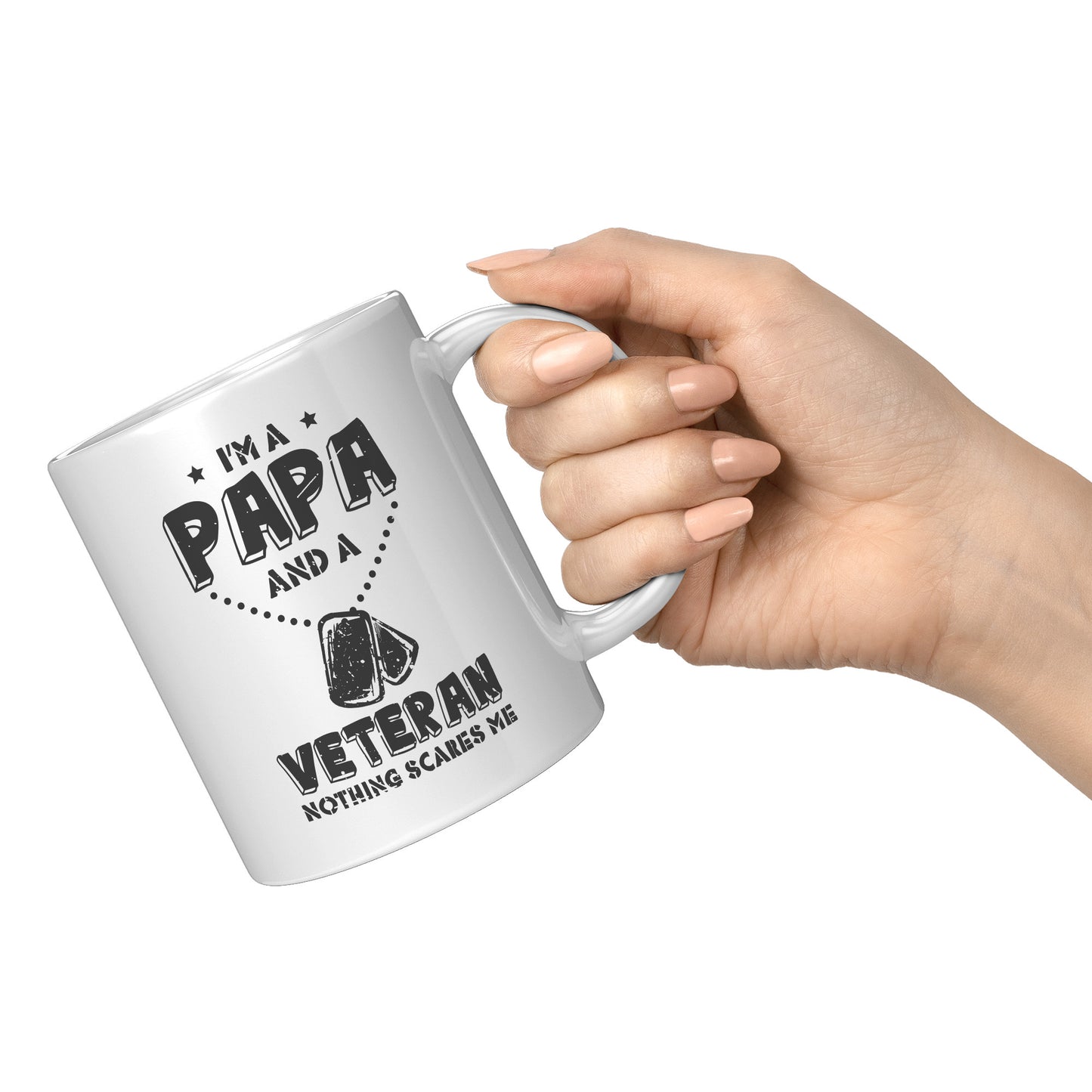 I'm a Papa & a Veteran Nothing Scares Me 11oz & 1lb Mug