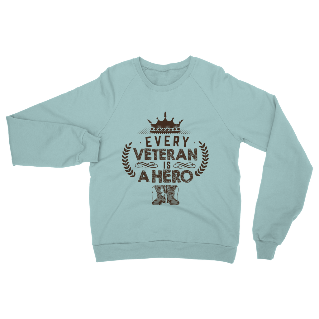 Every Veteran is a Hero Classic Adult Sweatshirt