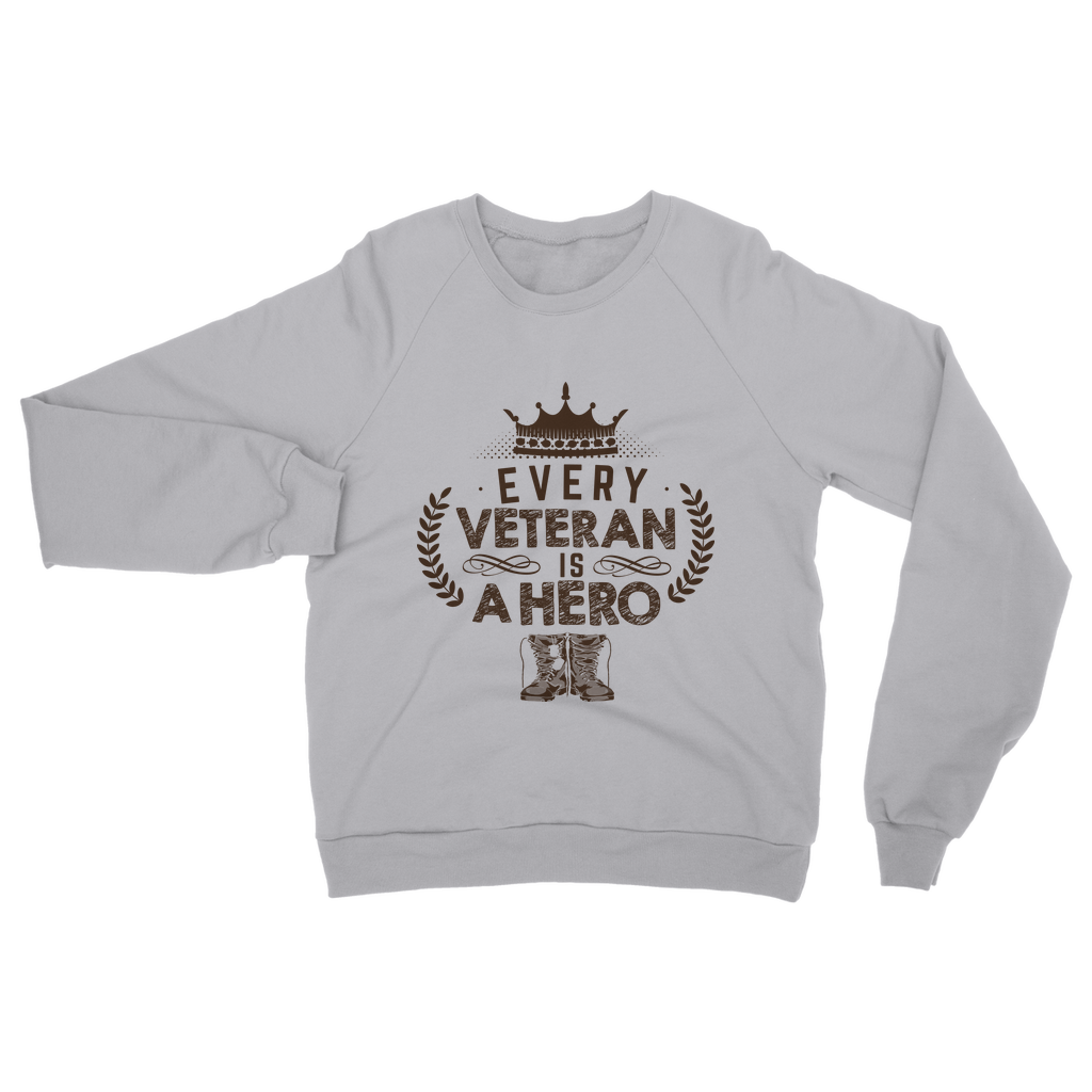 Every Veteran is a Hero Classic Adult Sweatshirt