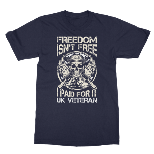 Freedom Isn't Free I Paid for It Classic Adult T-Shirt