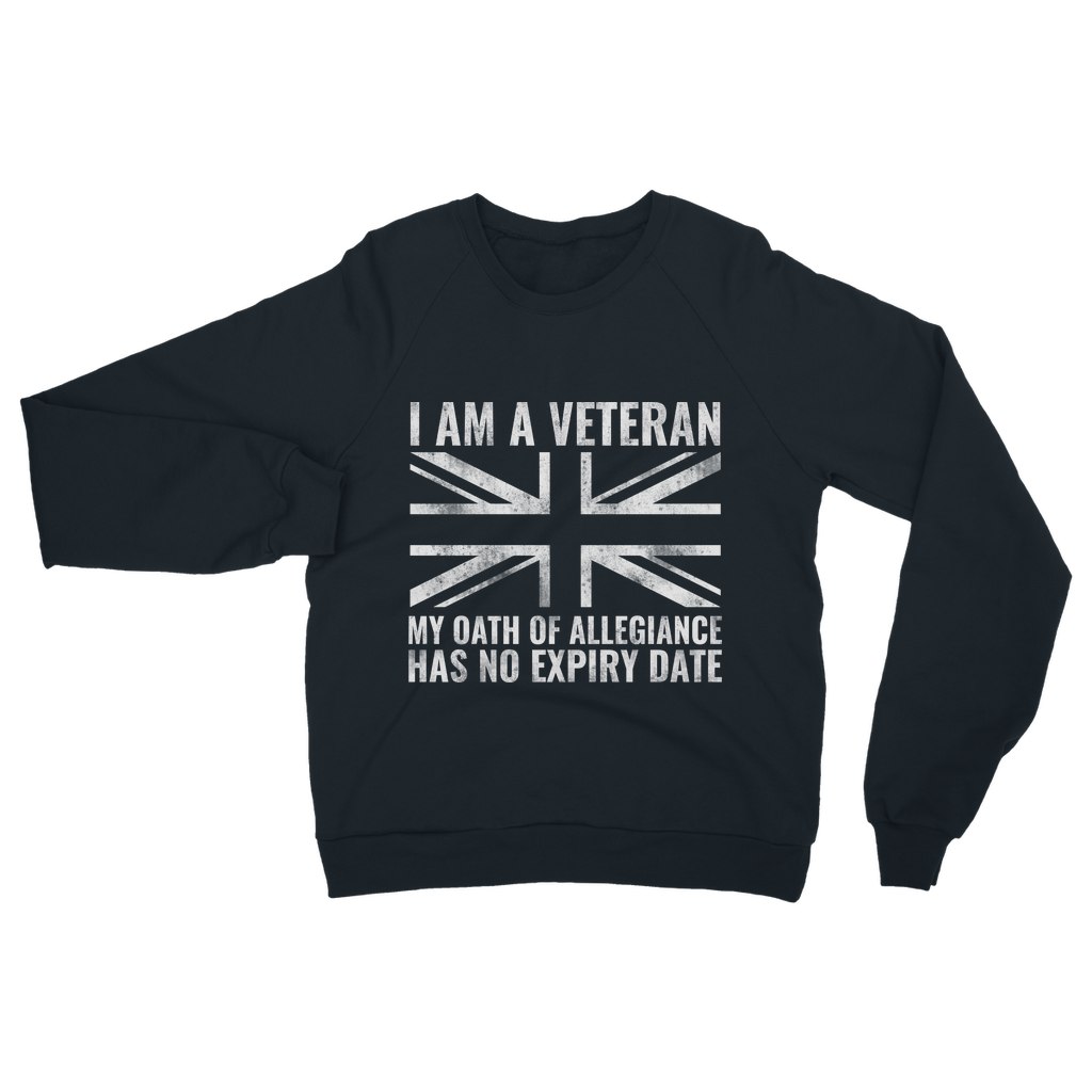 My Oath Of Allegiance Has No Expiry Date Classic Adult Sweatshirt
