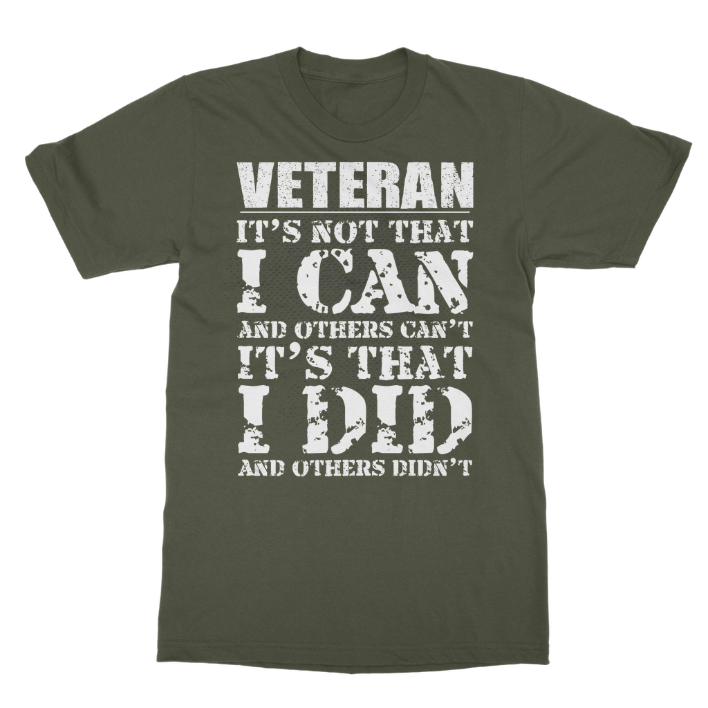 Veteran - It's That I Did Classic Adult T-Shirt
