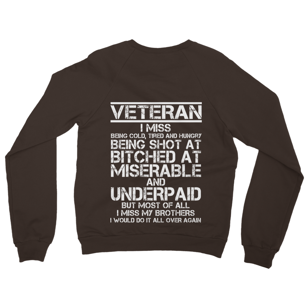 Veteran - I Would Do It All Over Again (Back Print) Classic Adult Sweatshirt