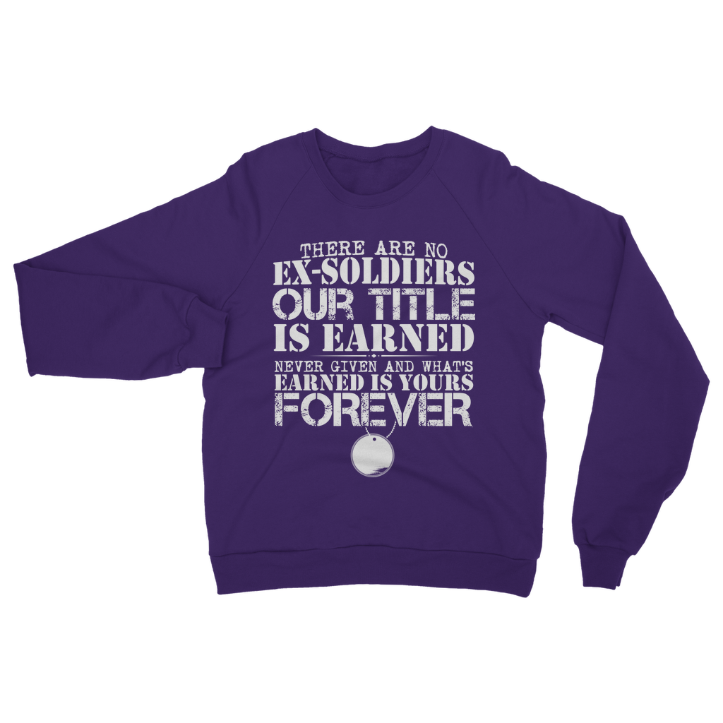 There Are No Ex-Soldiers Classic Adult Sweatshirt
