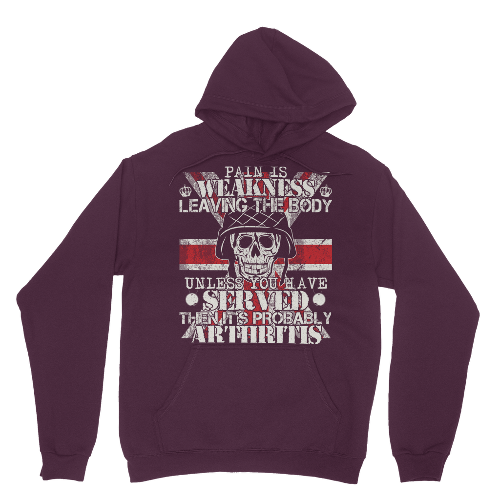 Pain Is Weakness Leaving The Body Unless... Classic Adult Hoodie