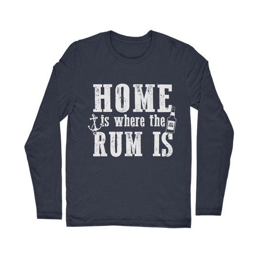 Home Is Where The Rum Is Classic Long Sleeve T-Shirt