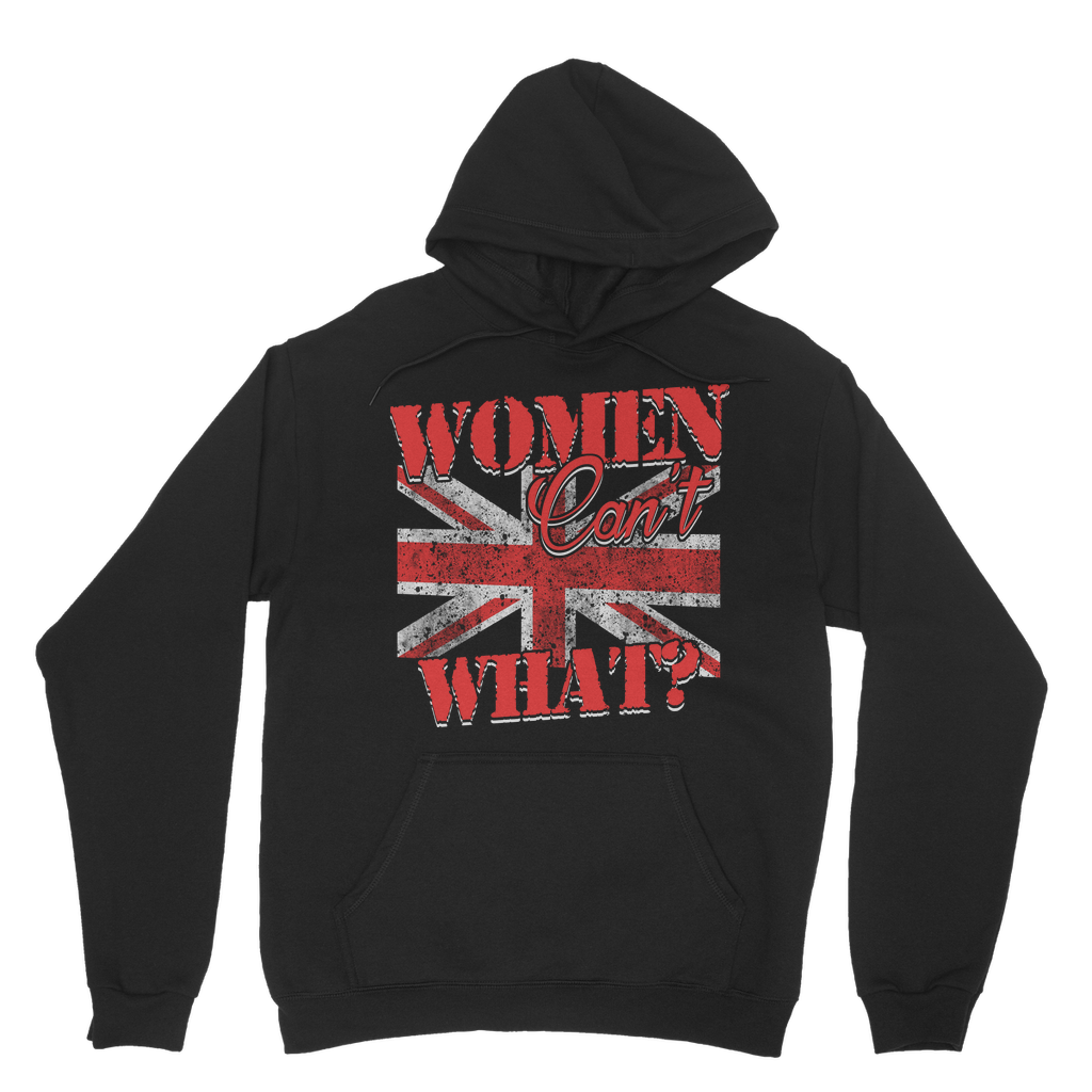 Women Can't What? Classic Adult Hoodie