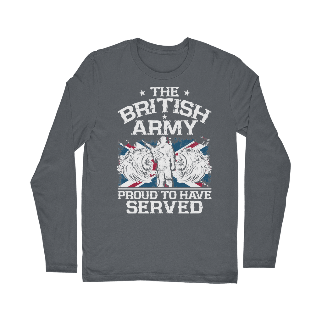 British Army - Proud To Have Served Classic Long Sleeve T-Shirt