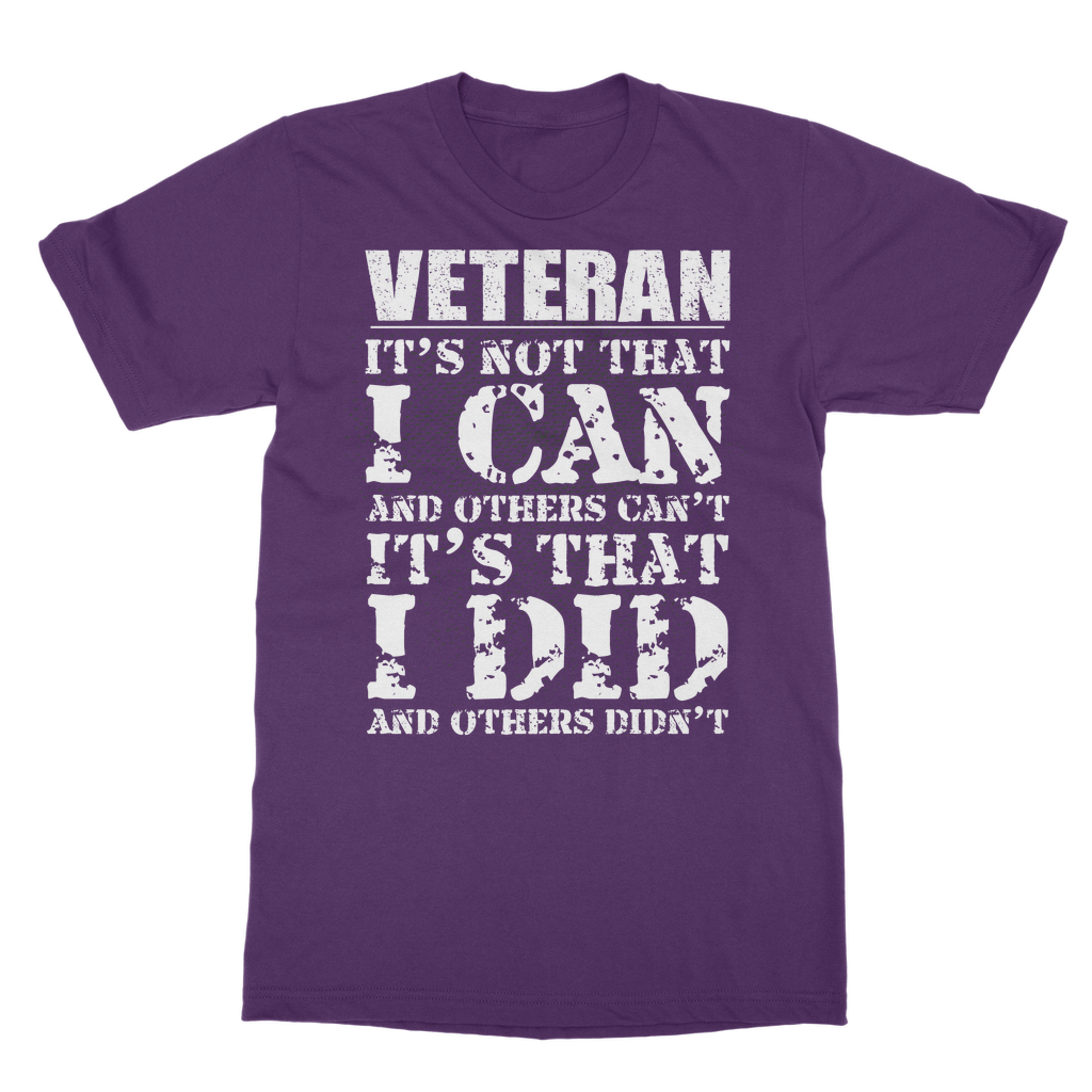 Veteran - It's That I Did Classic Adult T-Shirt