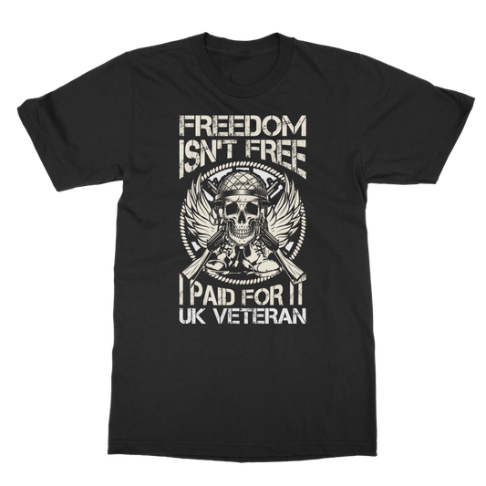 Freedom Isn't Free I Paid for It Classic Adult T-Shirt