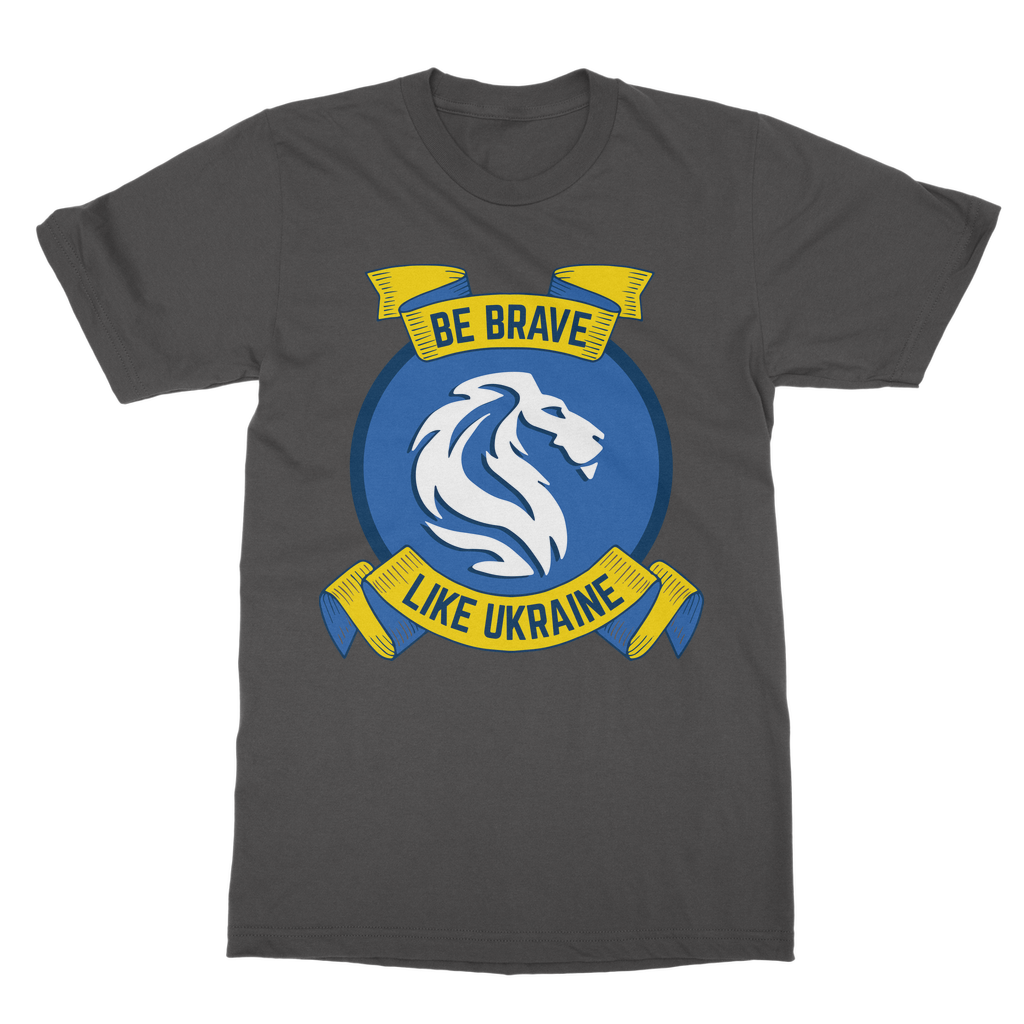 Be Brave Like Ukraine Classic Adult T-Shirt