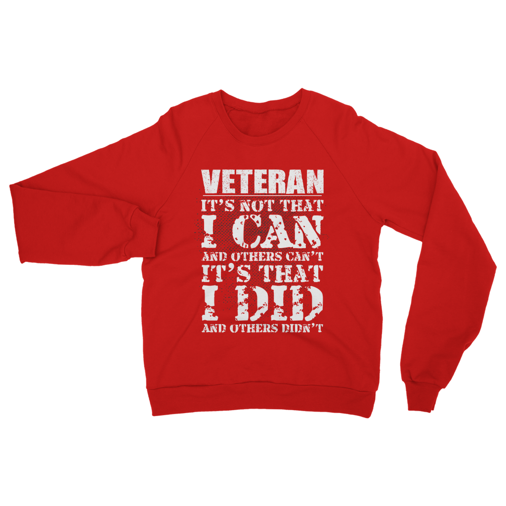 Veteran - It's That I Did Classic Adult Sweatshirt