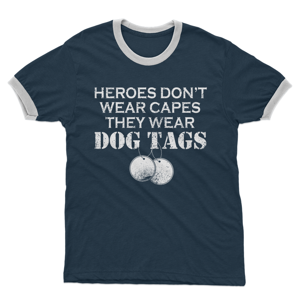 Heroes Don't Wear Capes They Wear Dog Tags Adult Ringer T-Shirt