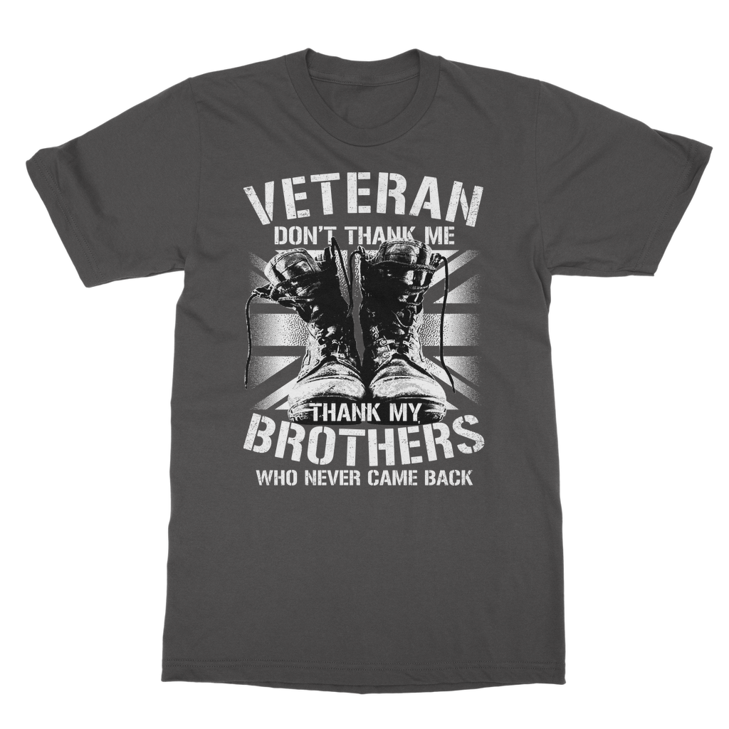 Veteran Don't Thank Me Classic Adult T-Shirt