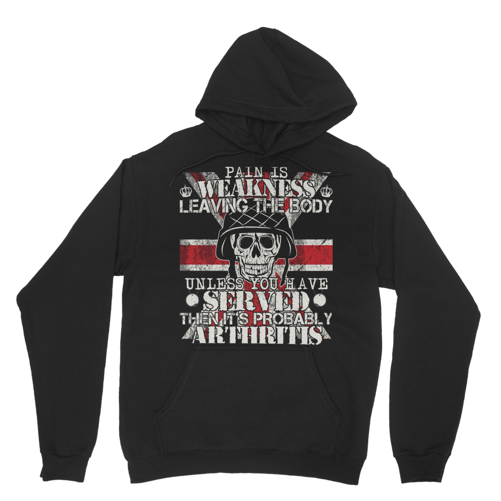 Pain Is Weakness Leaving The Body Unless... Classic Adult Hoodie