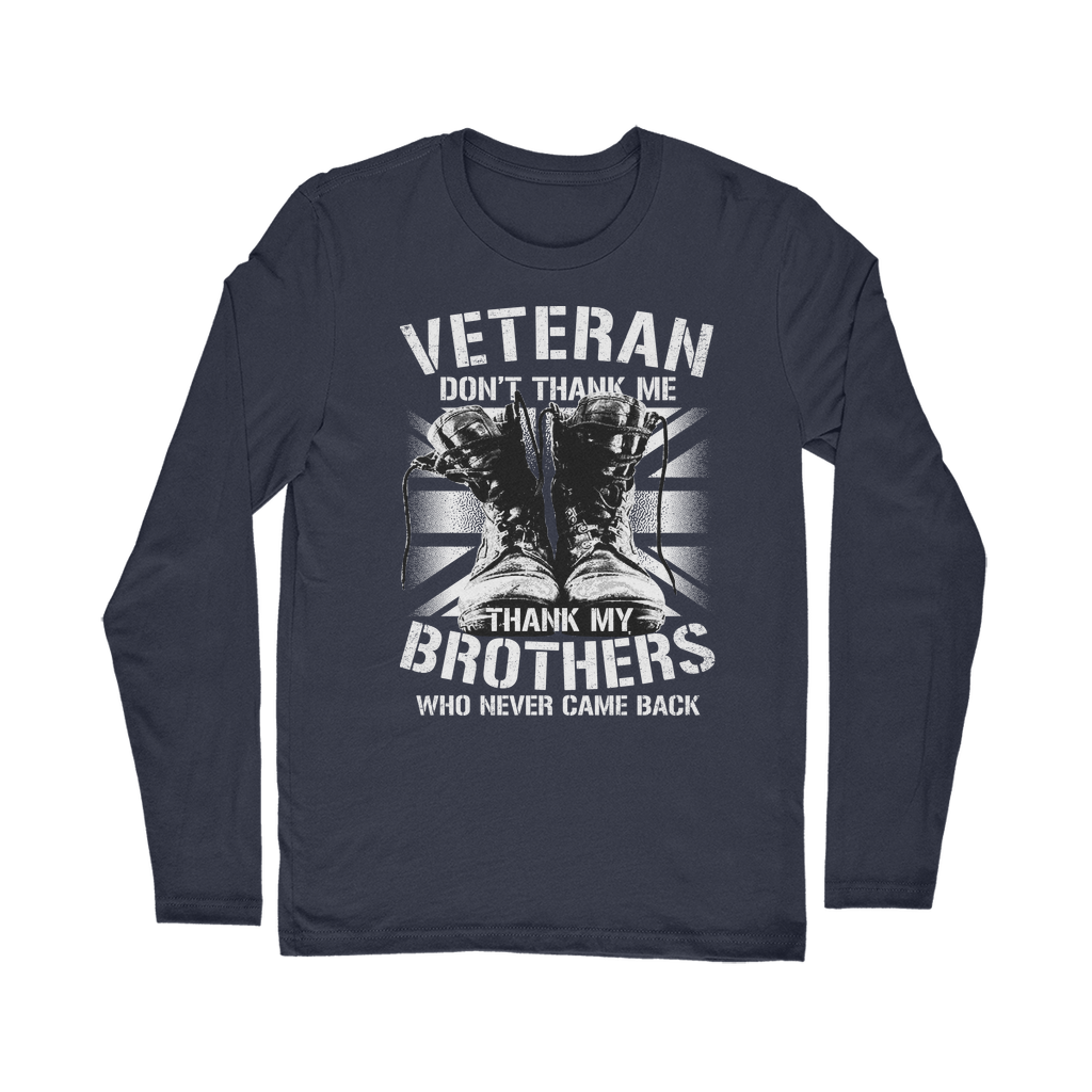Veteran Don't Thank Me Classic Long Sleeve T-Shirt
