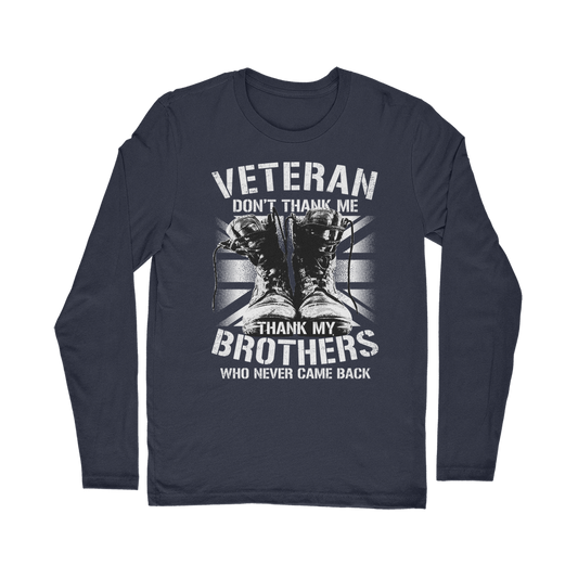 Veteran Don't Thank Me Classic Long Sleeve T-Shirt