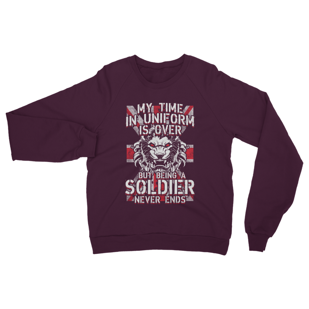 Being A Soldier Never Ends Classic Adult Sweatshirt