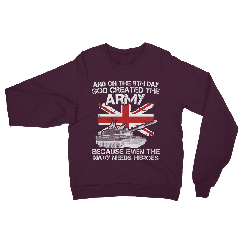 And On The 8th Day God Created The Army Classic Adult Sweatshirt
