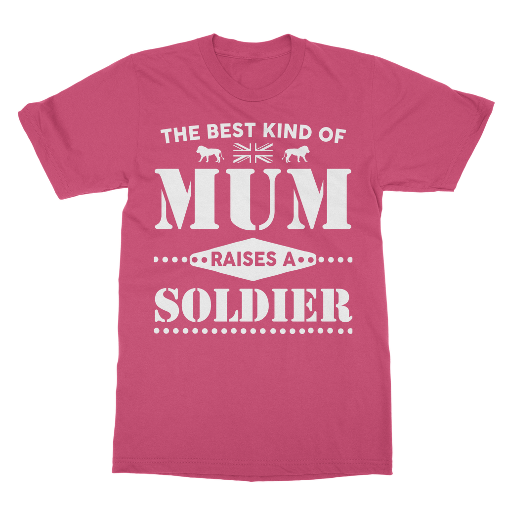 The Best Kind Of Mum Raises A Soldier Classic Adult T-Shirt