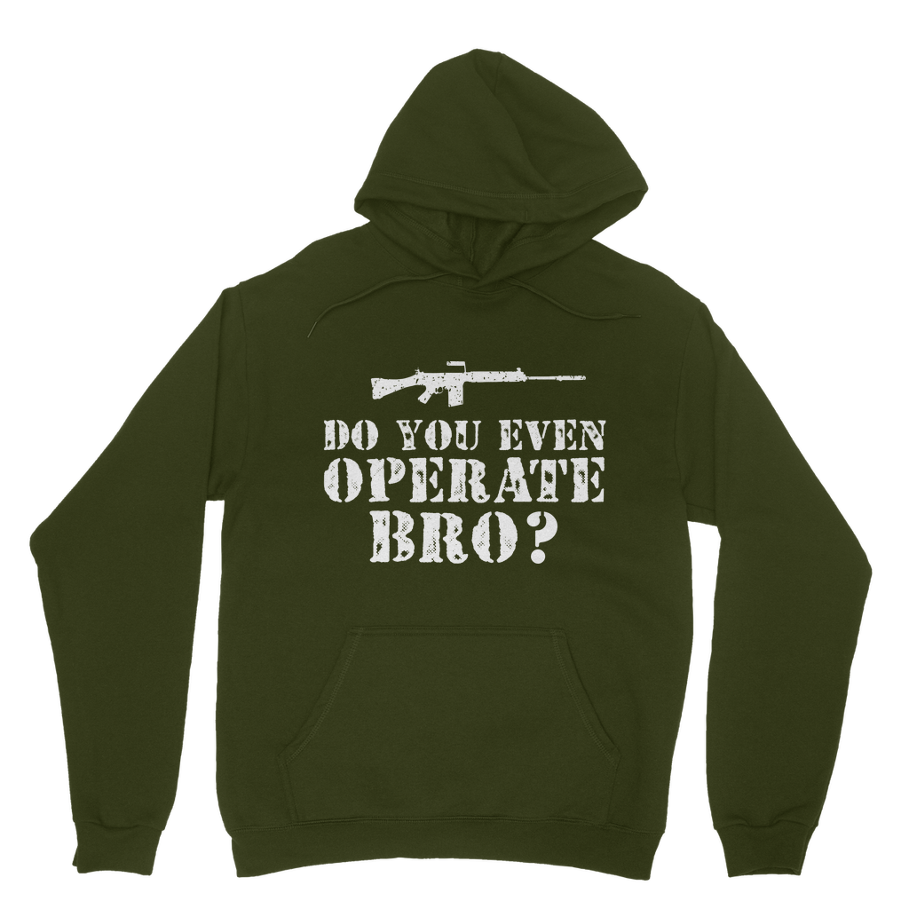 Do You Even Operate Bro? Classic Adult Hoodie