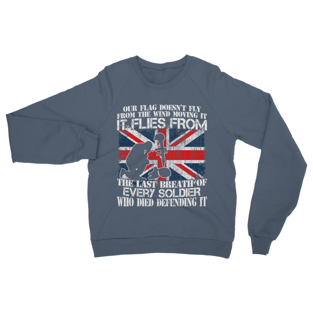 Our Flag Doesn't Fly From The Wind Moving It Classic Adult Sweatshirt