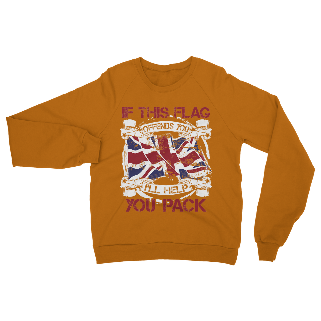 If This Flag Offends You I'll Help You Pack Classic Adult Sweatshirt