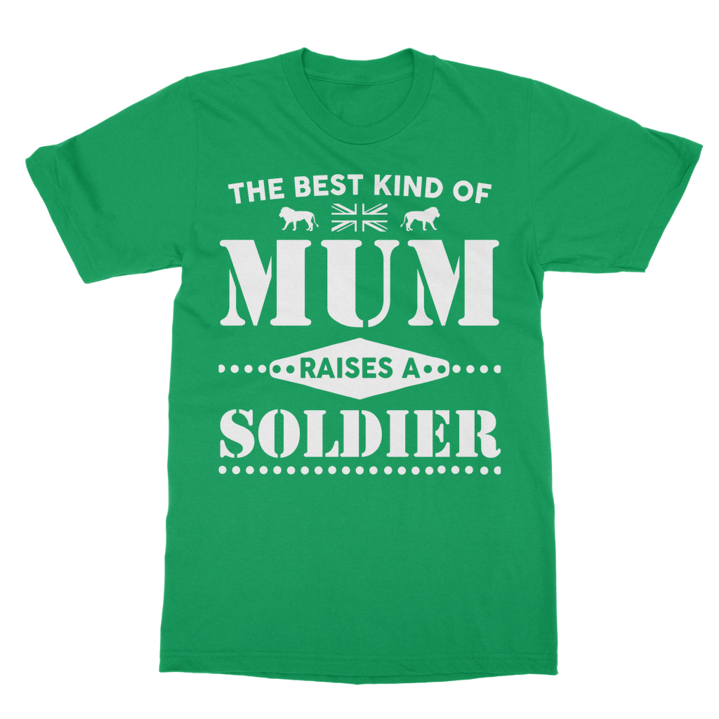 The Best Kind Of Mum Raises A Soldier Classic Adult T-Shirt