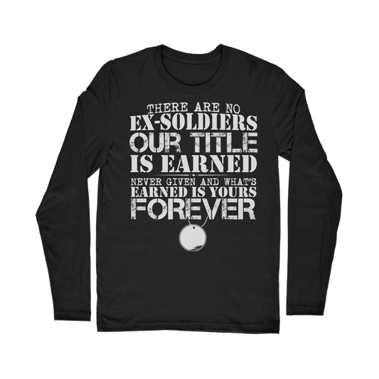 There Are No Ex-Soldiers Classic Long Sleeve T-Shirt
