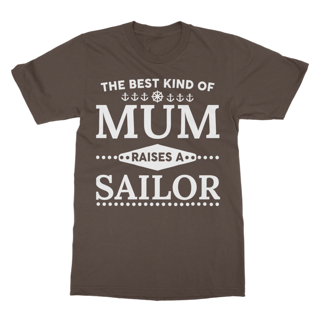 The Best Kind Of Mum Raises A Sailor Classic Adult T-Shirt