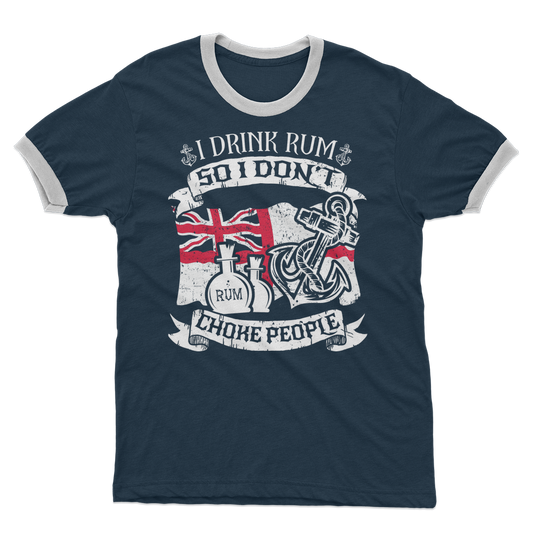 I Drink Rum So I Don't Choke People Adult Ringer T-Shirt