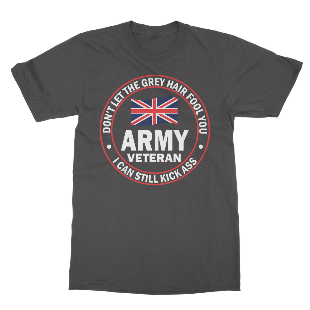 Army Veteran - I Can Still Kick A** Classic Adult T-Shirt