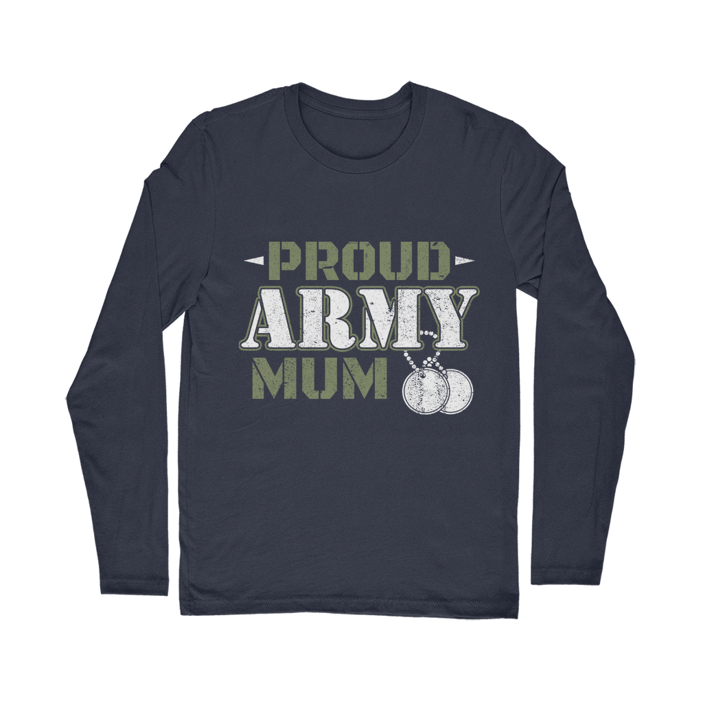 Proud Army Mum Classic Long Sleeve T-Shirt