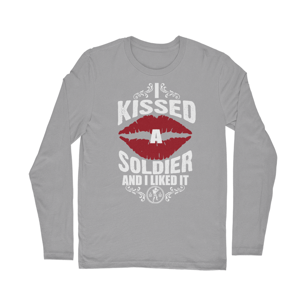 I Kissed A Soldier And I Liked It Classic Long Sleeve T-Shirt