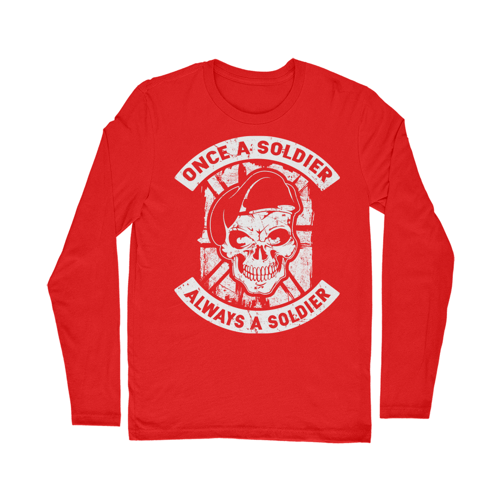 Once A Soldier Always A Soldier Classic Long Sleeve T-Shirt