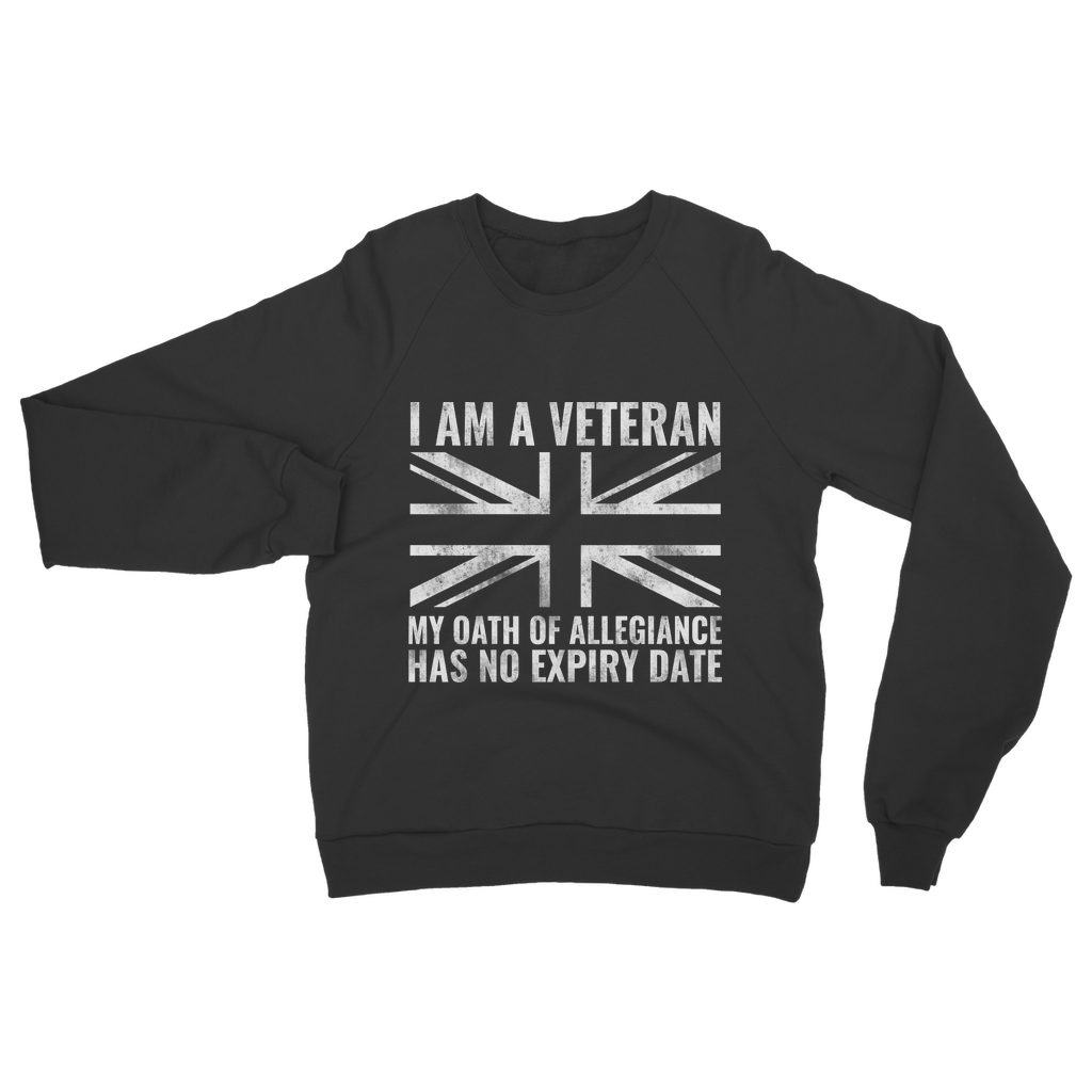 My Oath Of Allegiance Has No Expiry Date Classic Adult Sweatshirt