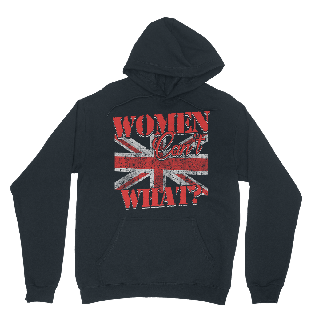 Women Can't What? Classic Adult Hoodie