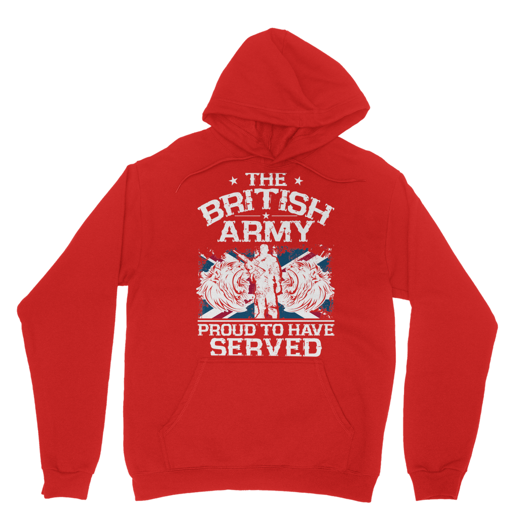 British Army - Proud To Have Served Classic Adult Hoodie