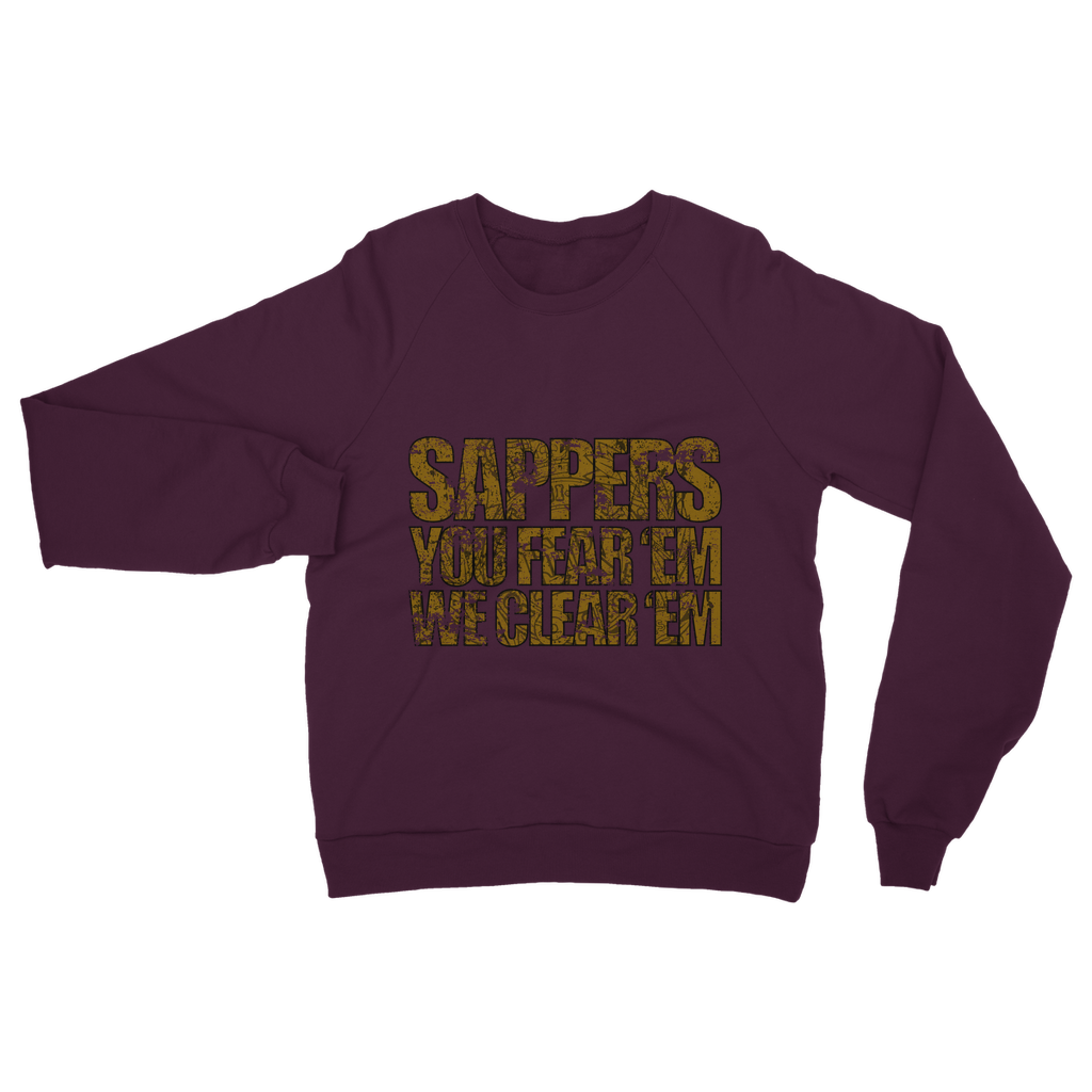 Sappers - You Fear 'Em We Clear 'Em Classic Adult Sweatshirt