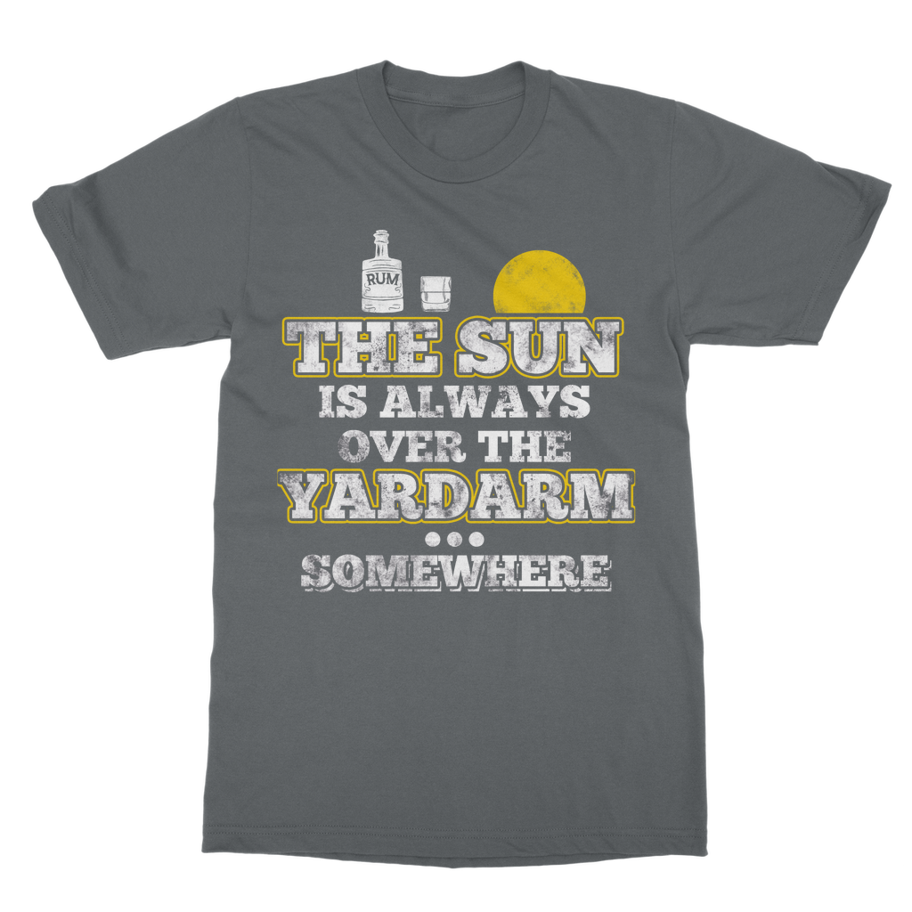 The Sun Is Always Over The Yardarm Somewhere Classic Adult T-Shirt