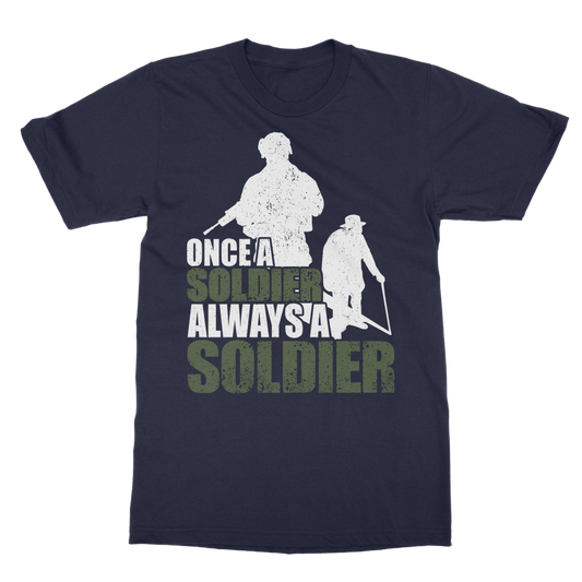 Once A Soldier Always A Soldier Classic Adult T-Shirt