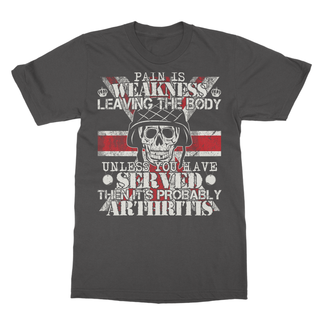 Pain Is Weakness Leaving The Body Unless... Classic Adult T-Shirt