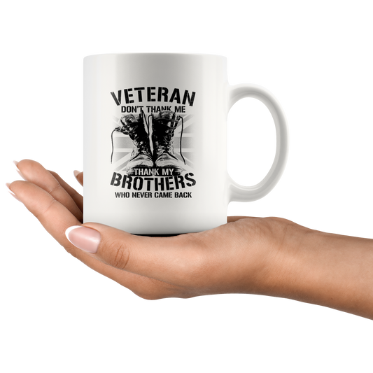 Veteran Don't Thank Me - White 11oz&1lb Mug