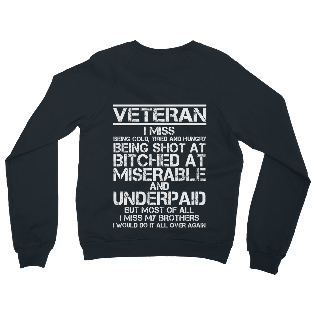 Veteran - I Would Do It All Over Again (Back Print) Classic Adult Sweatshirt