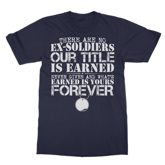 There Are No Ex-Soldiers Classic Adult T-Shirt